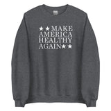 Make America Health Again Unisex Sweatshirt