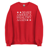 Make America Health Again Unisex Sweatshirt