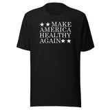 Make America Healthy Again Unisex t-shirt