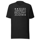 Make America Healthy Again Unisex t-shirt