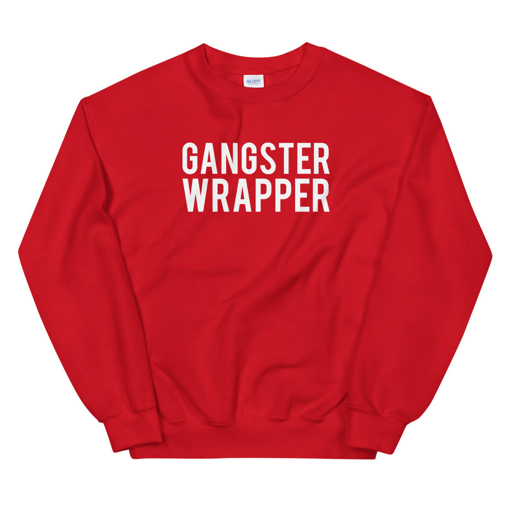 "Gangster Wrapper" Unisex Sweatshirt