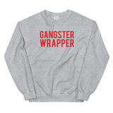 "Gangster Wrapper" Unisex Sweatshirt