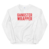 "Gangster Wrapper" Unisex Sweatshirt