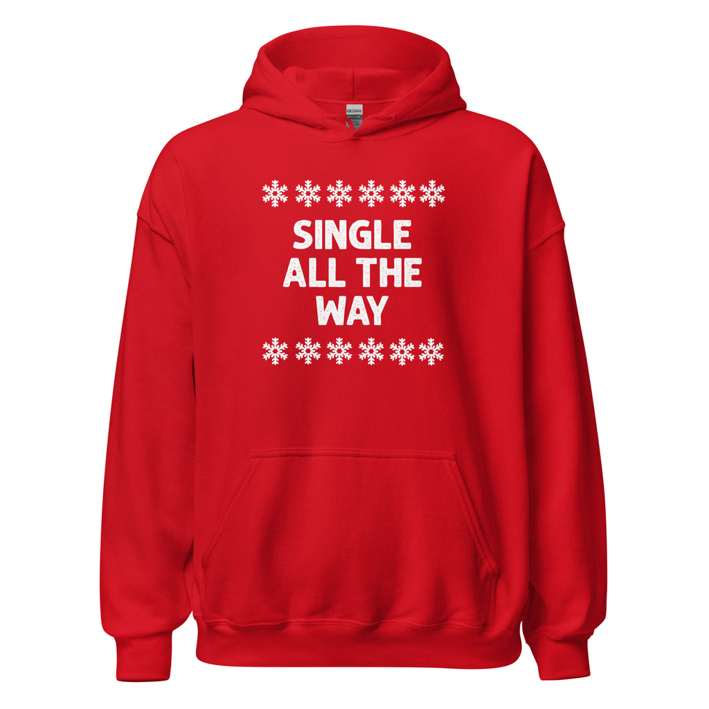 Single All The Way Unisex Hoodie