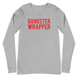 "Gangster Wrapper" Unisex Long Sleeve Tee