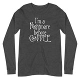 "Im a Nightmare Before Coffee" Unisex Long Sleeve Tee