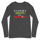 "In a World of Grinches, Be a Griswold" Unisex Long Sleeve Tee