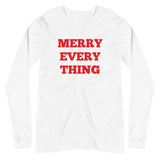 "Merry Everything" Unisex Long Sleeve Tee