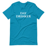 "Day Drinker" Short-Sleeve Unisex T-Shirt