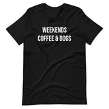 "Weekends, Coffee & Dogs" Short-Sleeve Unisex T-Shirt