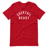 "Cocktail Ready" Short-Sleeve Unisex T-Shirt