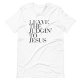 "Leave The Judging to Jesus" Short-Sleeve Unisex T-Shirt