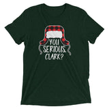 "You Serious Clark?" Short sleeve t-shirt