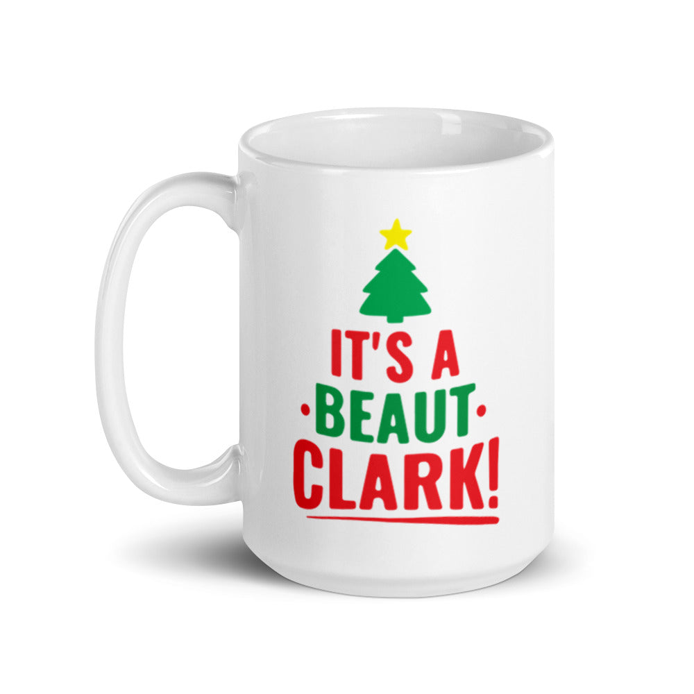 "It's a Beaut Clark!" White glossy mug